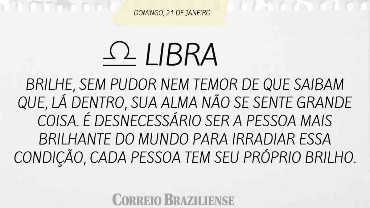 LIBRA  | 21 DE JANEIRO