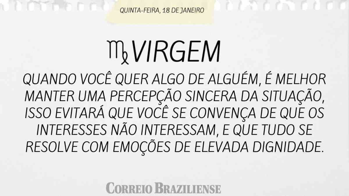 VIRGEM  | 18 DE JANEIRO