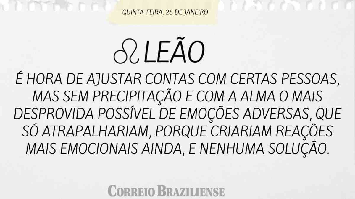 LEÃO  | 25 DE JANEIRO