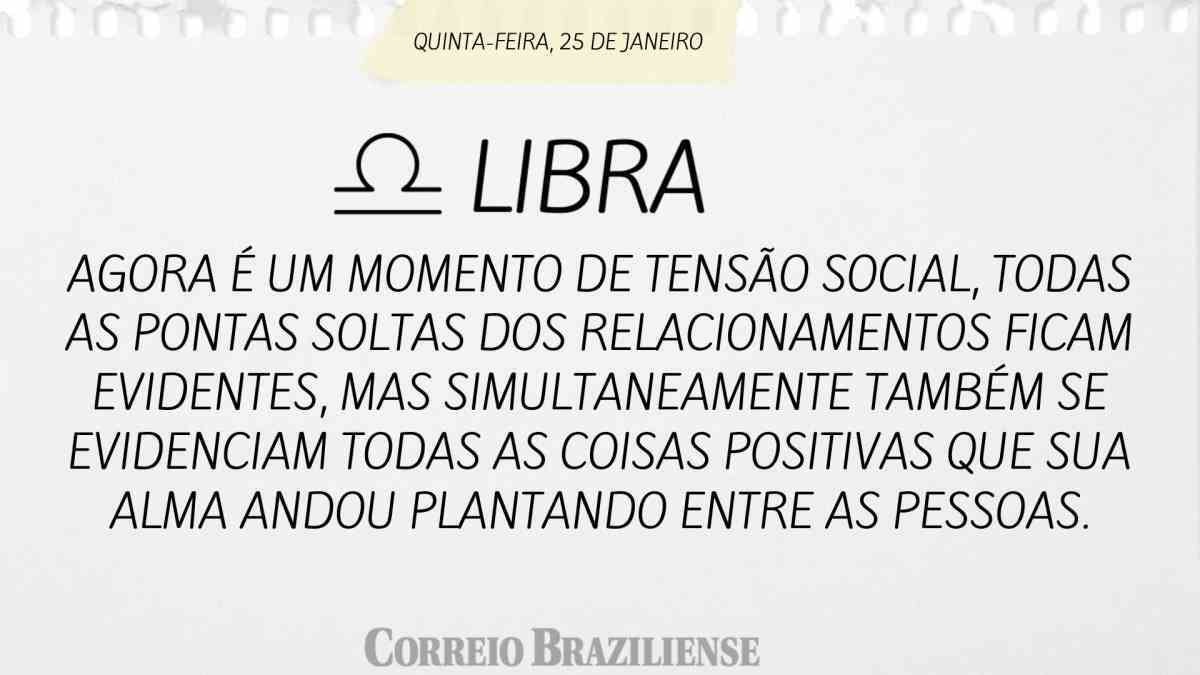 LIBRA  | 25 DE JANEIRO