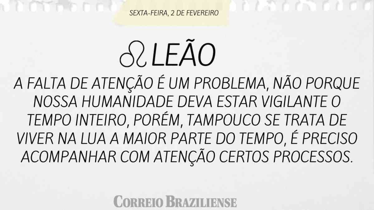 LEÃO  | 2 DE FEVEREIRO