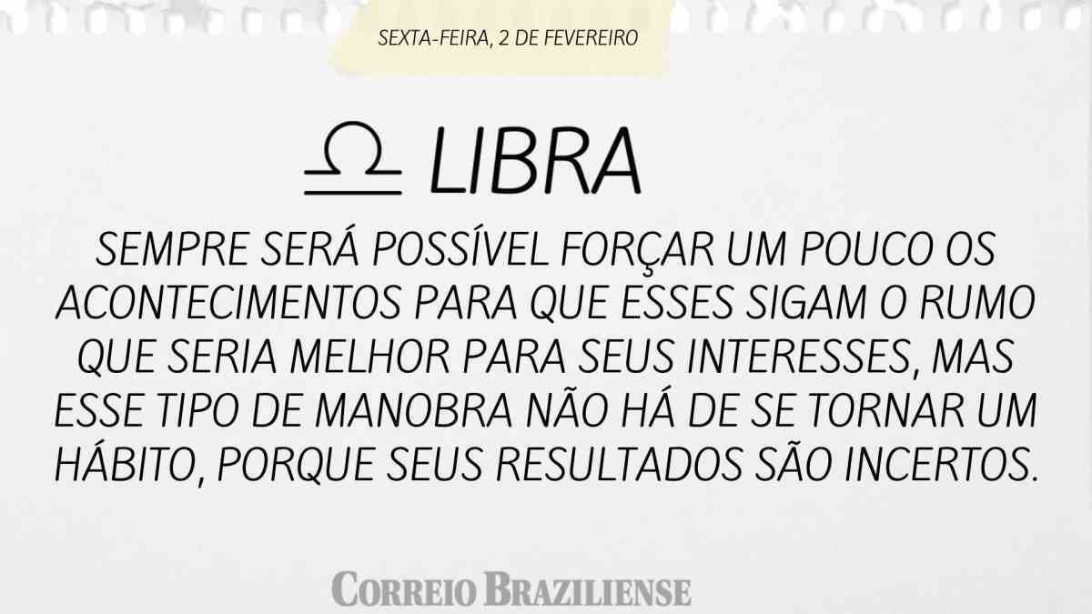 LIBRA  | 2 DE FEVEREIRO