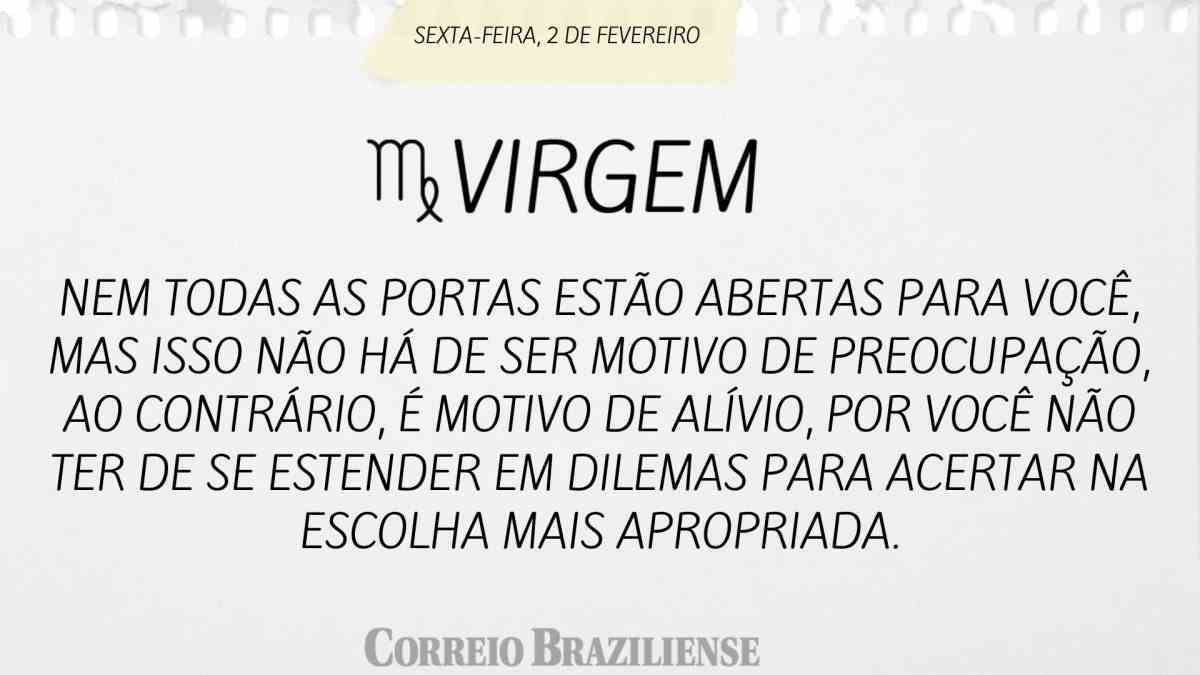 VIRGEM | 2 DE FEVEREIRO