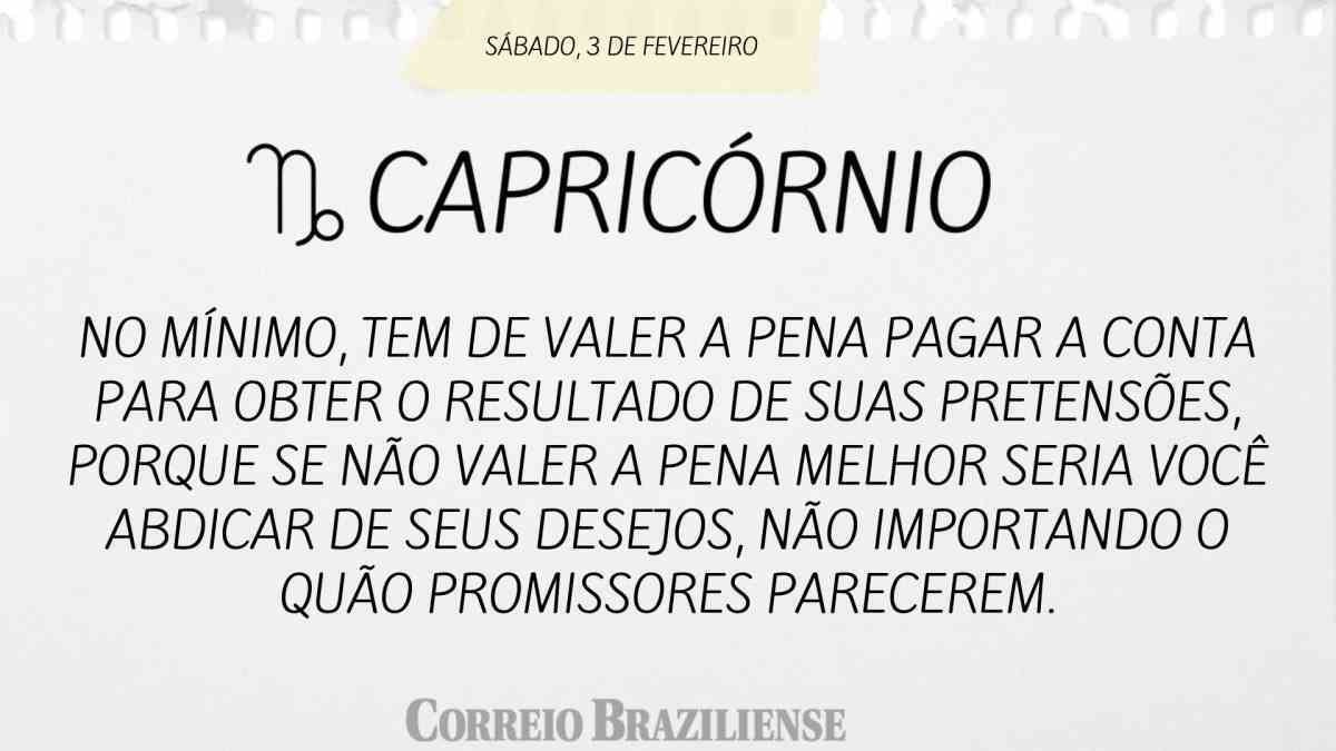 CAPRICÓRNIO  | 3 DE JANEIRO