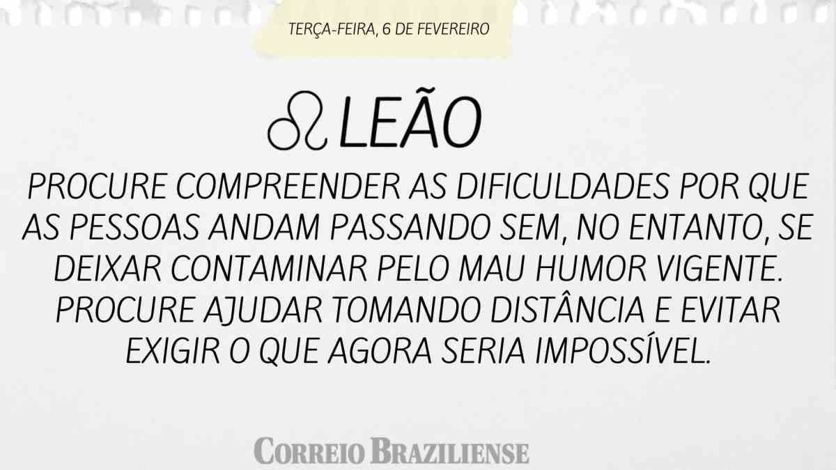 LEÃO | 6 DE FEVEREIRO