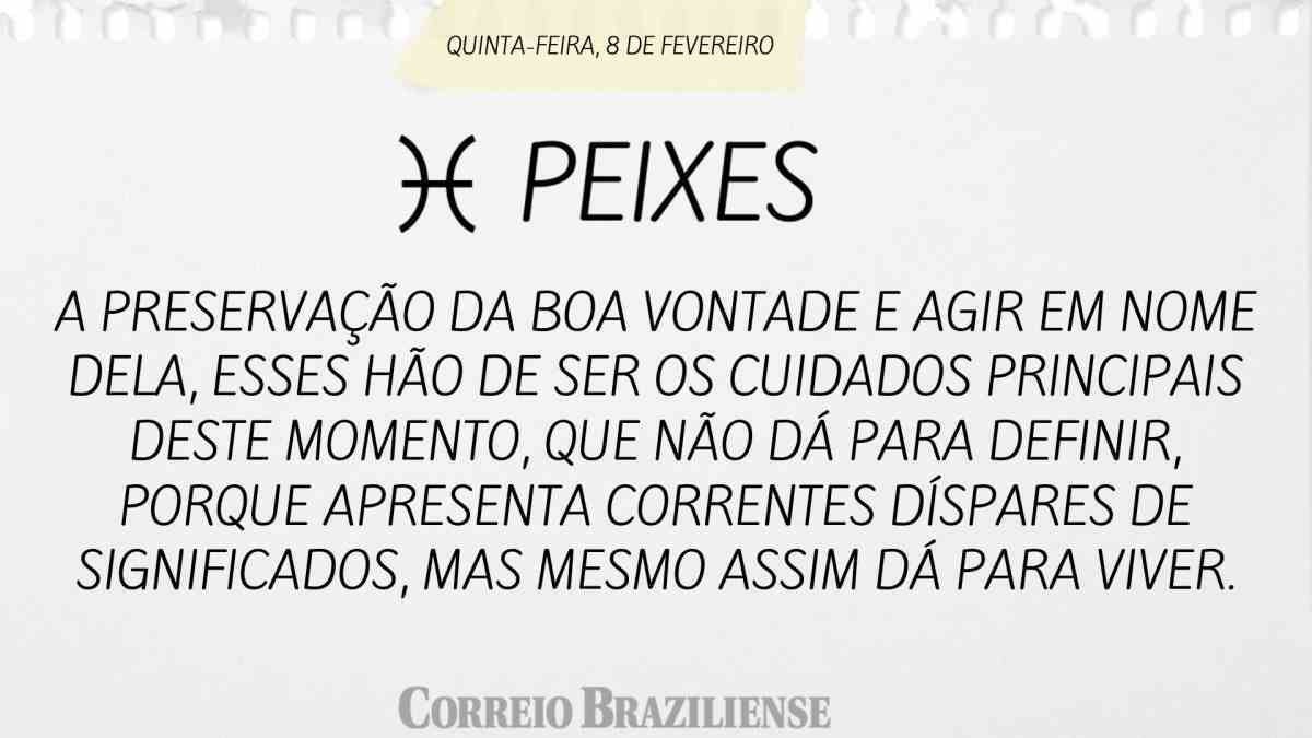 PEIXES | 8 DE FEVEREIRO
