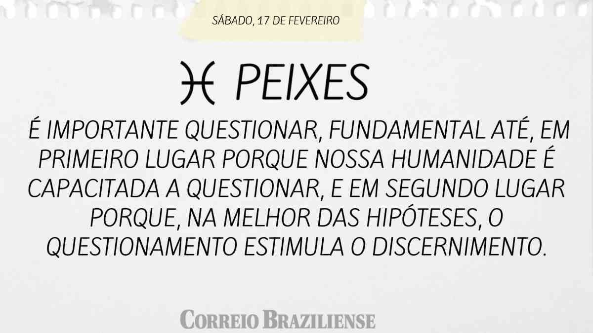 PEIXES  | 17 DE FEVEREIRO