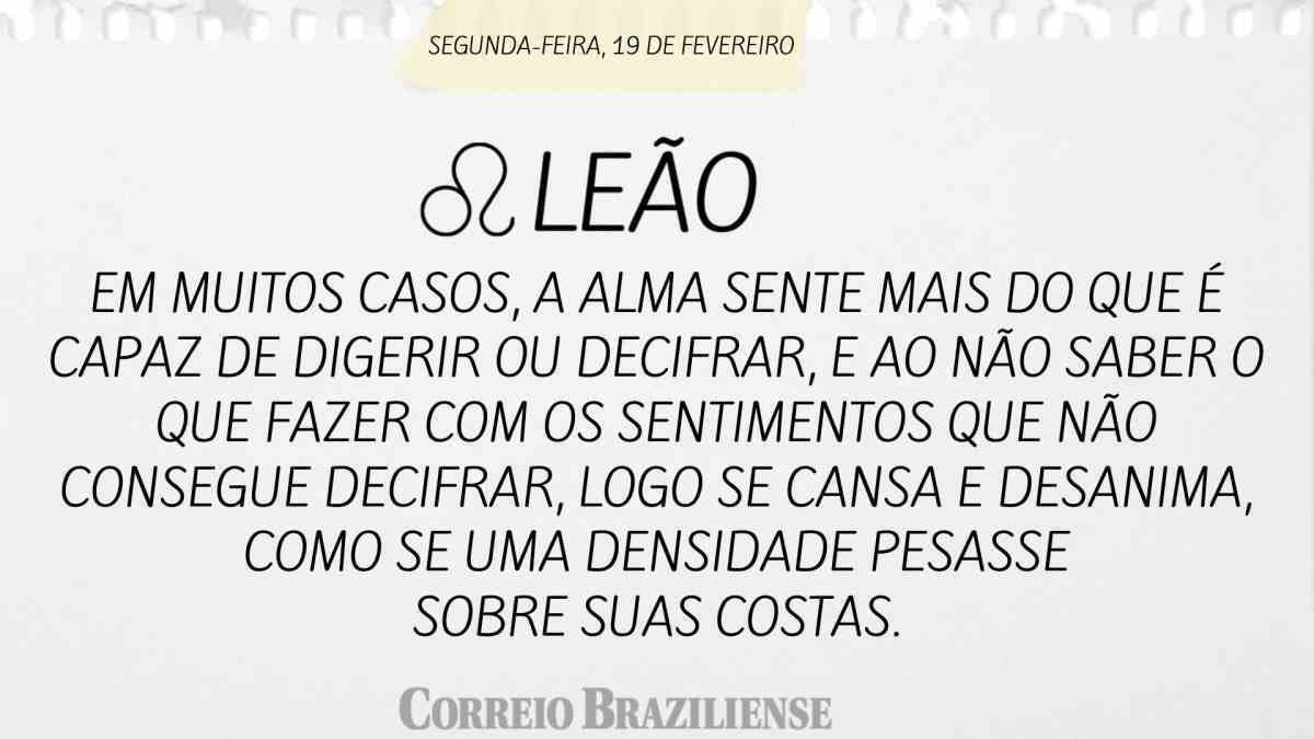 LEÃO  | 19 DE FEVEREIRO