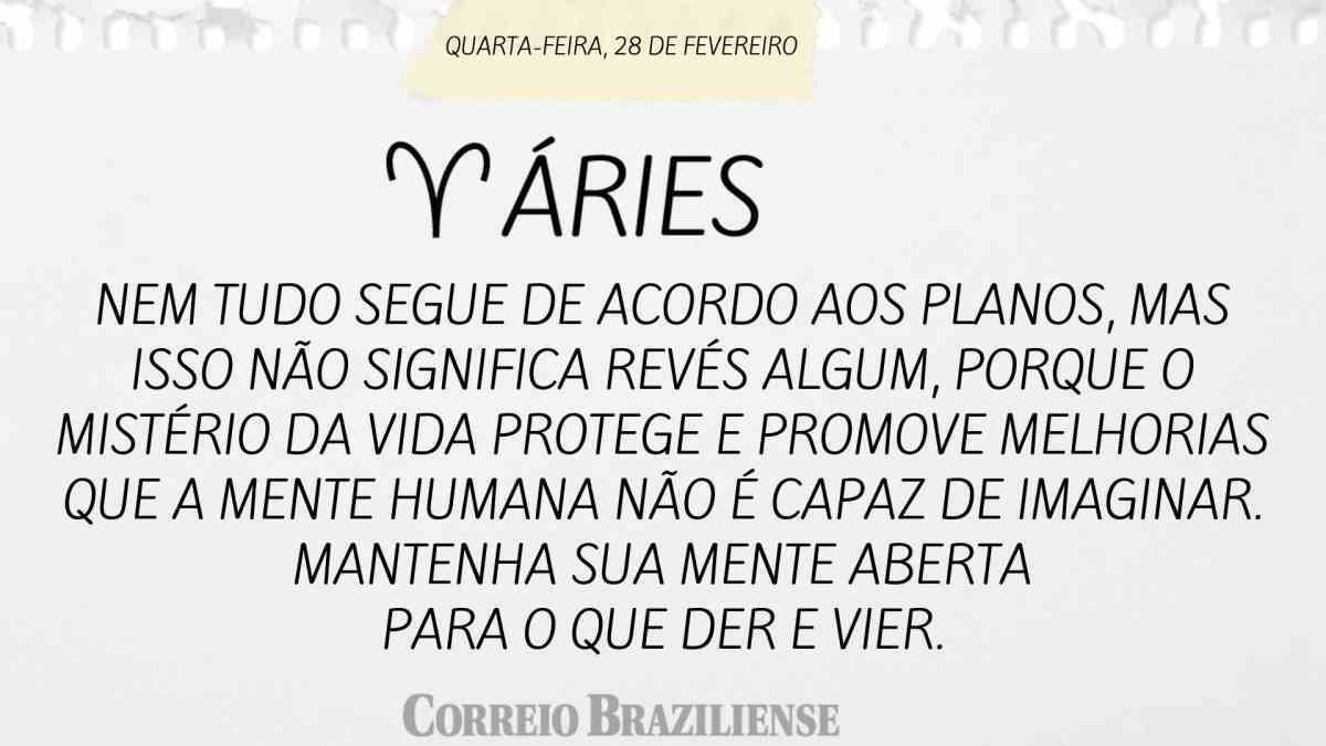 ÁRIES | 28 DE FEVEREIRO 