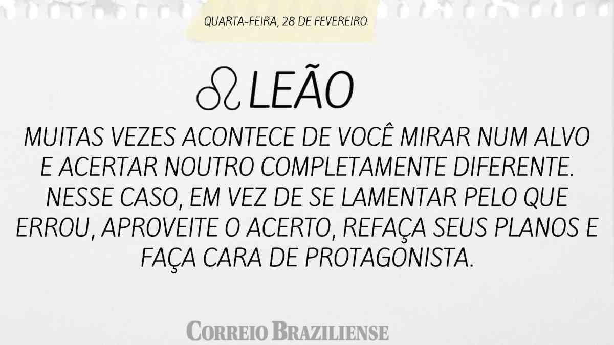 LEÃO | 28 DE FEVEREIRO 