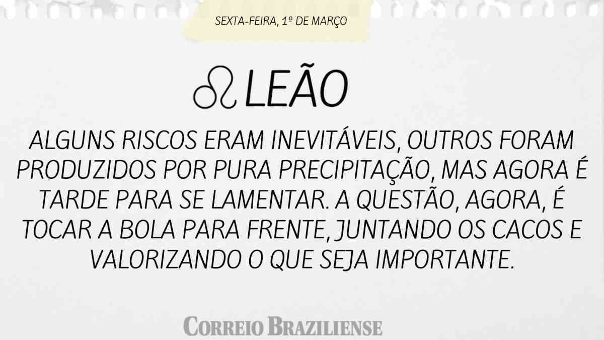 LEÃO  | 1º DE MARÇO