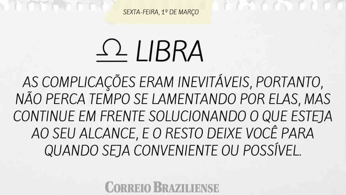 LIBRA  | 1º DE MARÇO