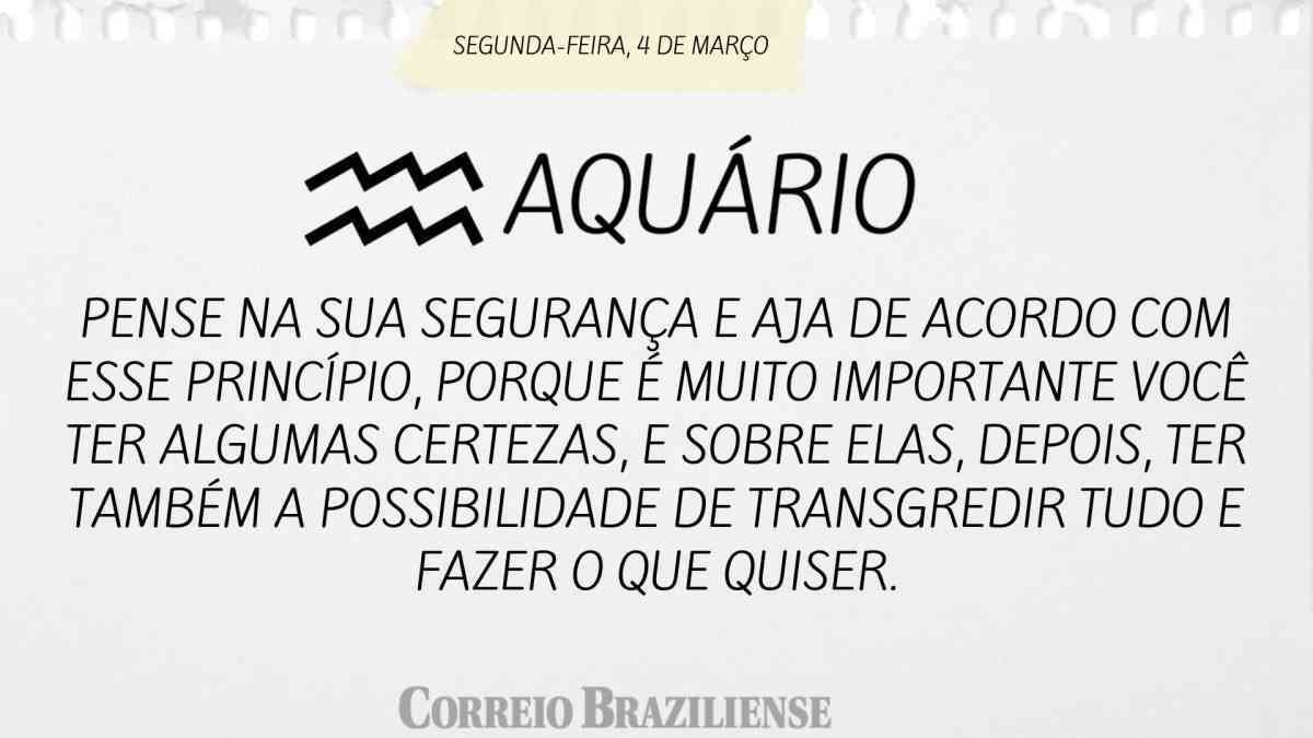 AQUÁRIO | 4 DE MARÇO