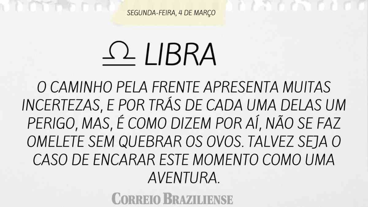 LIBRA | 4 DE MARÇO