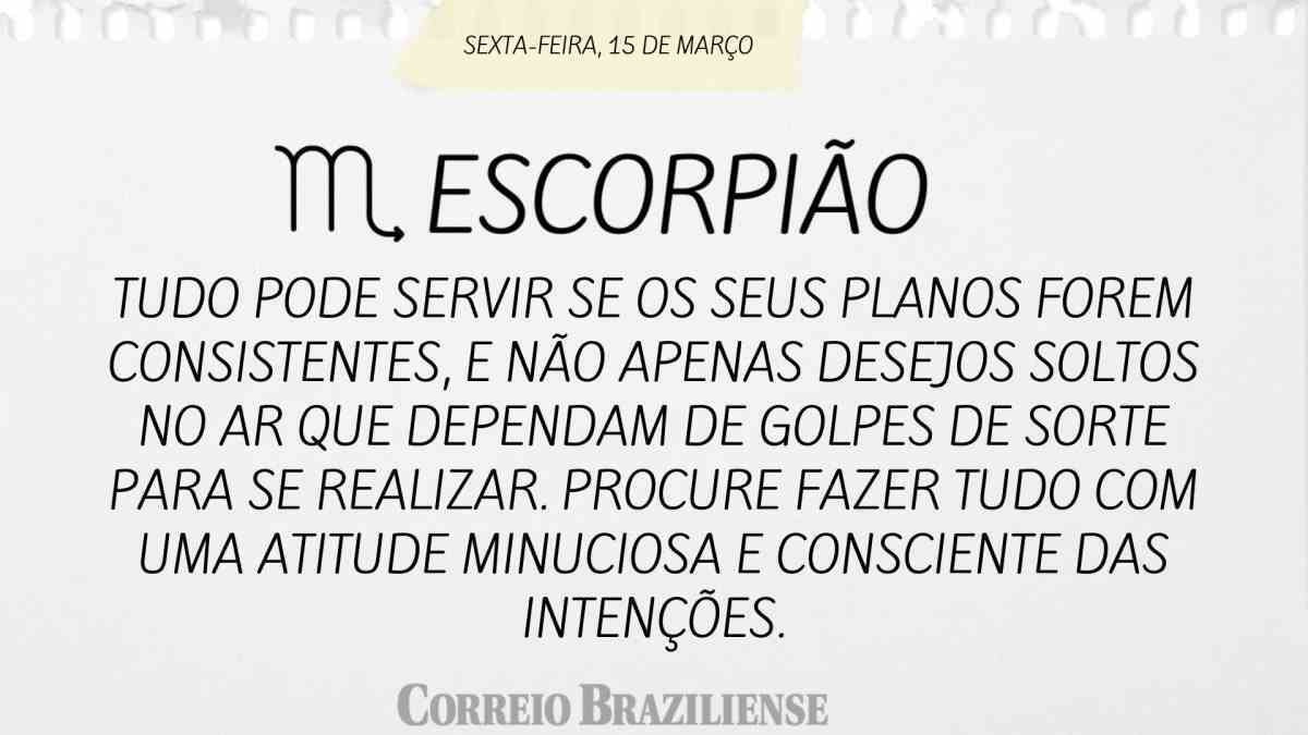 ESCORPIÃO | 15 DE MARÇO DE 2024