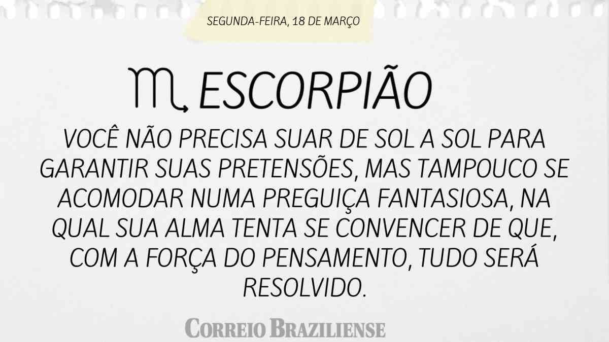 ESCORPIÃO | 18 DE MARÇO DE 2024