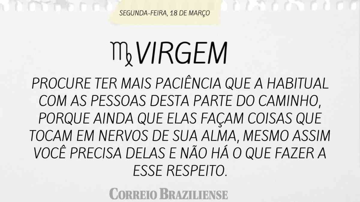 VIRGEM | 18 DE MARÇO DE 2024