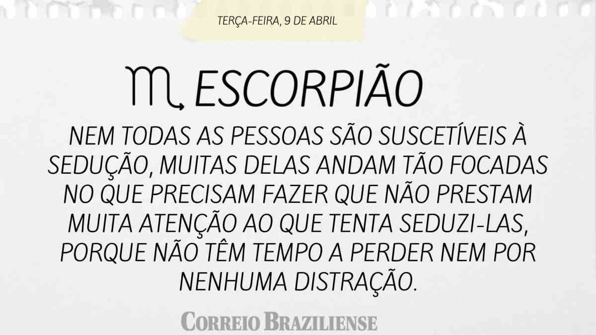 Escorpião | 8 de abril