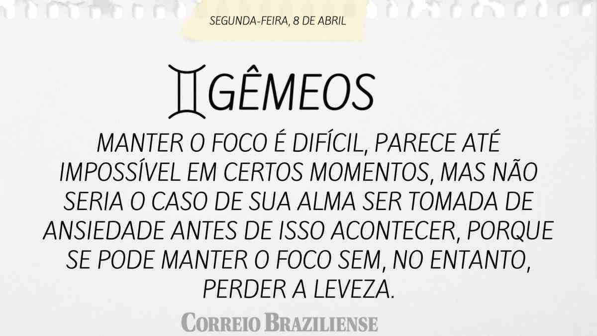 Gêmeos | 8 de abril