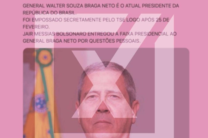 Post publicado em abril deste ano afirma que o ex-ministro-chefe da Casa Civil General Braga Netto (PL) é o atual presidente da República -  (crédito: Reprodução/Comprova)