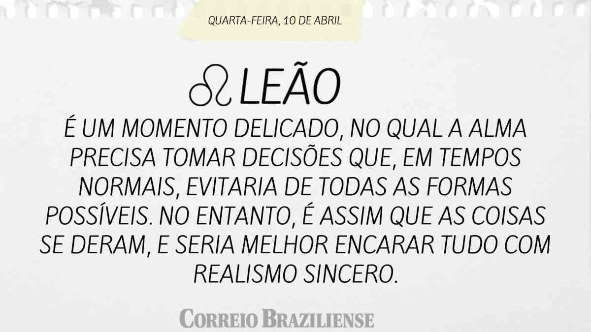 LEÃO | 10 DE ABRIL