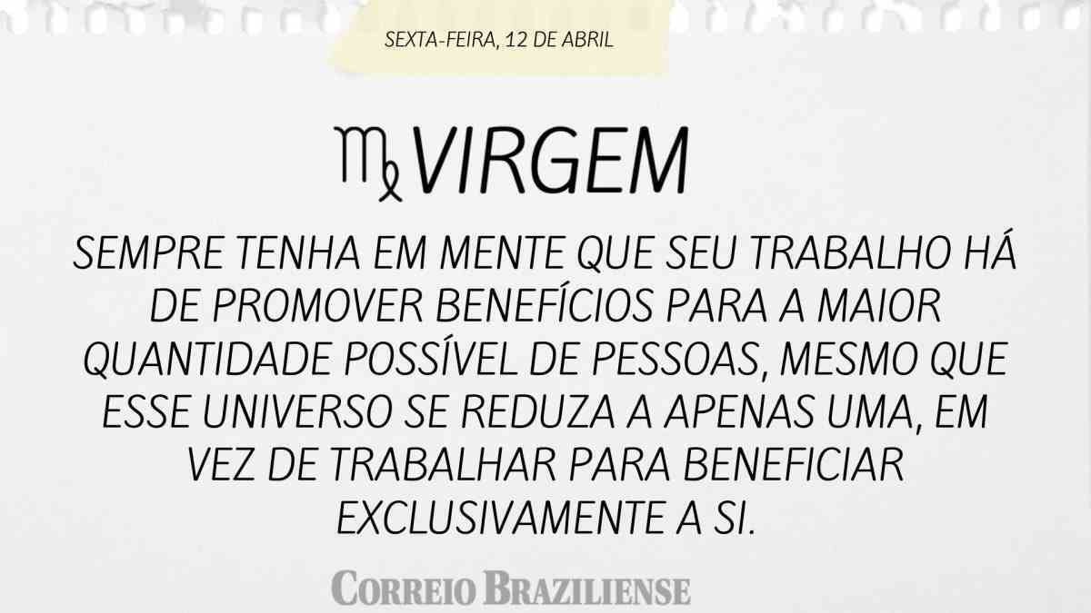 VIRGEM | 12 de abril