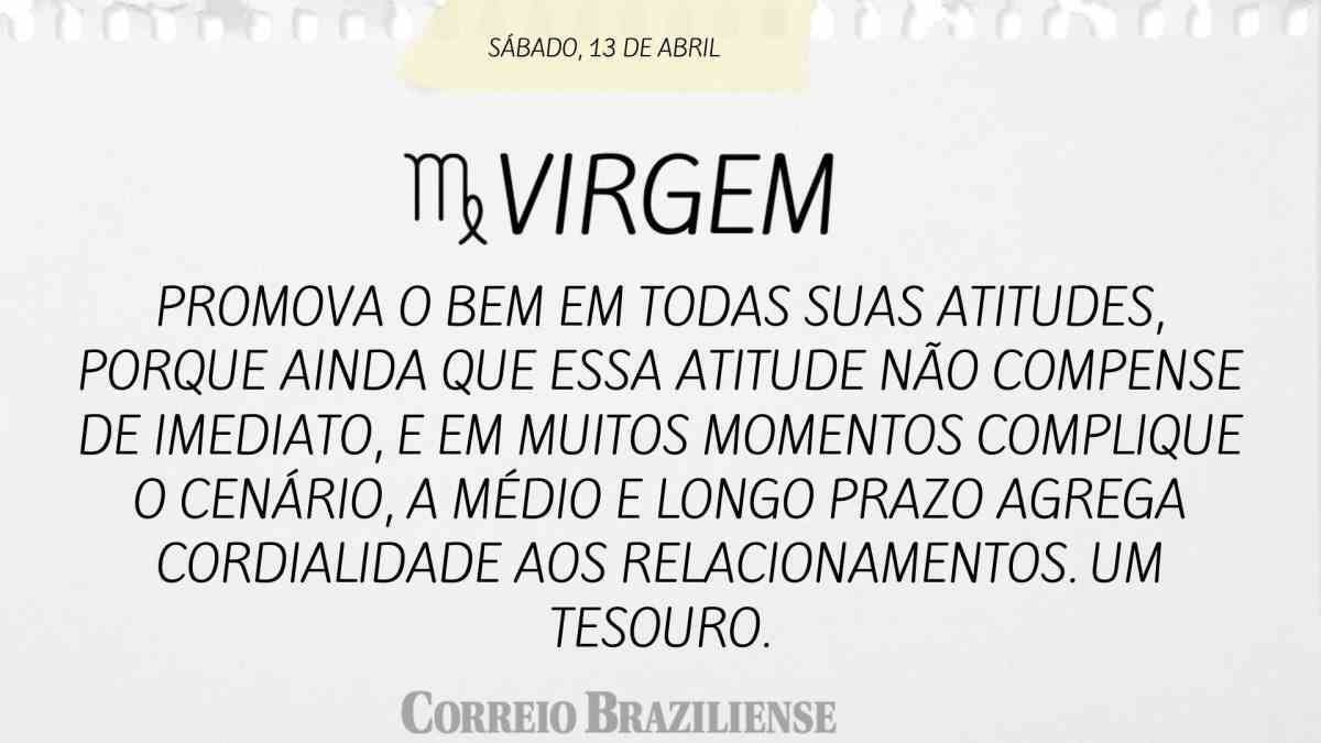 VIRGEM | 13 DE ABRIL