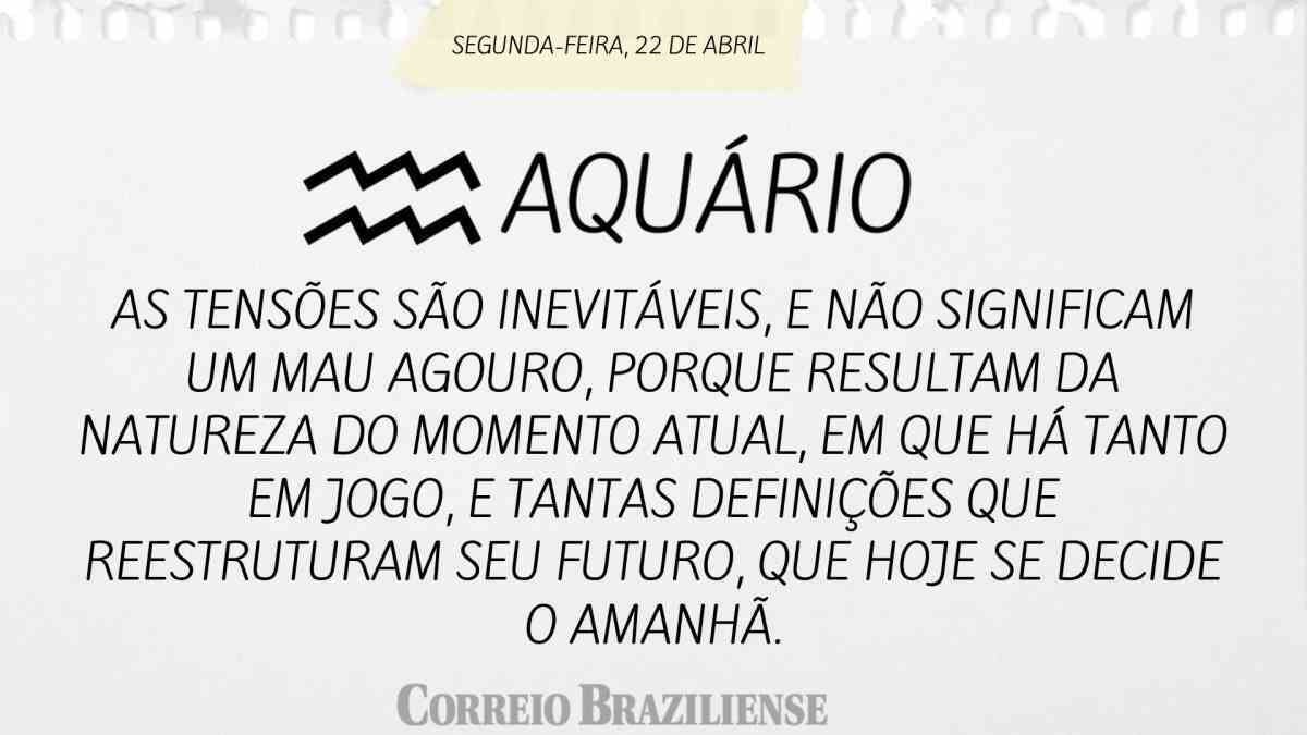 AQUÁRIO | 22 DE ABRIL DE 2024