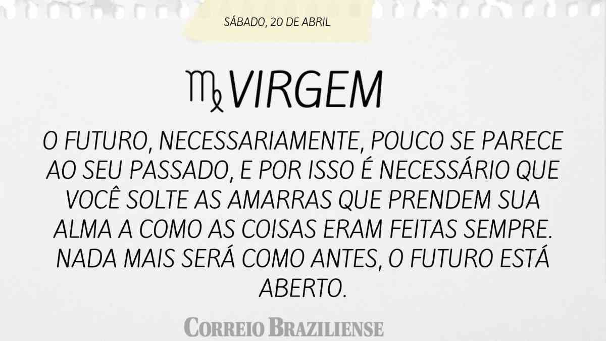 VIRGEM | 20 DE ABRIL DE 2024