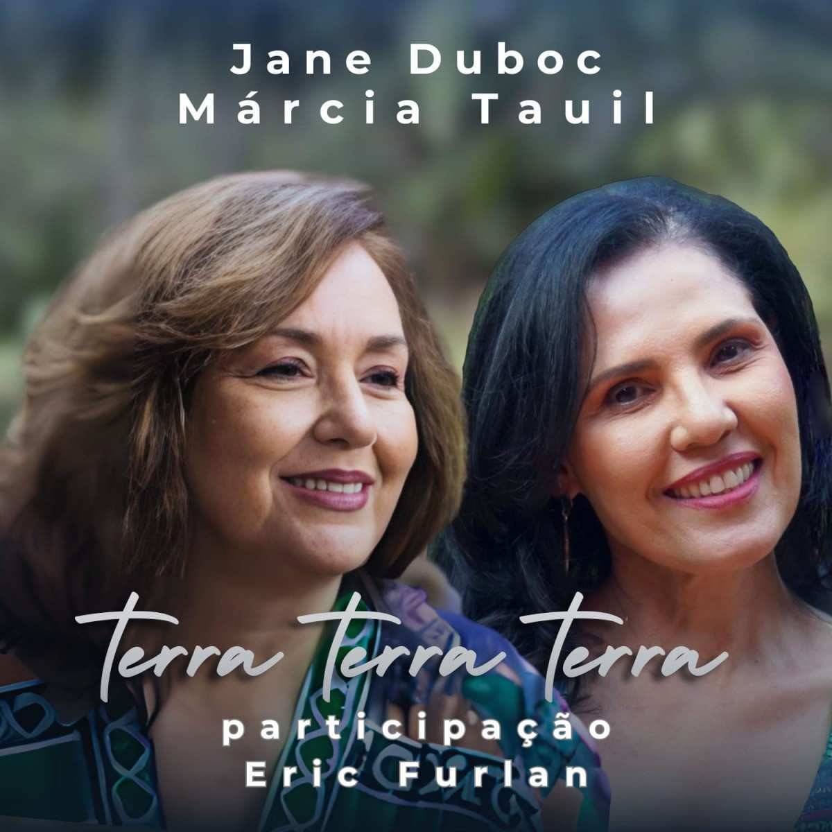 Márcia Tauil lança música com Jane Duboc sobre preservação ambiental