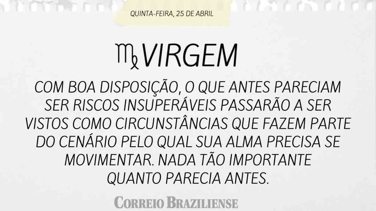 VIRGEM | 25 DE ABRIL