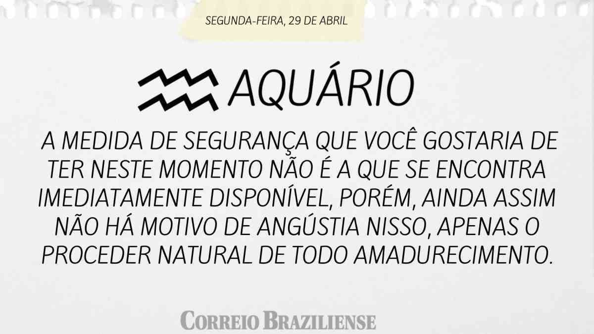 AQUÁRIO  | 29 DE ABRIL