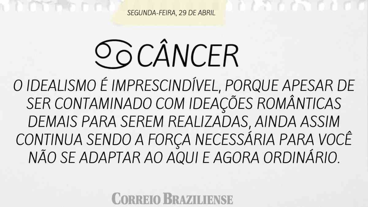 CÂNCER  | 29 DE ABRIL