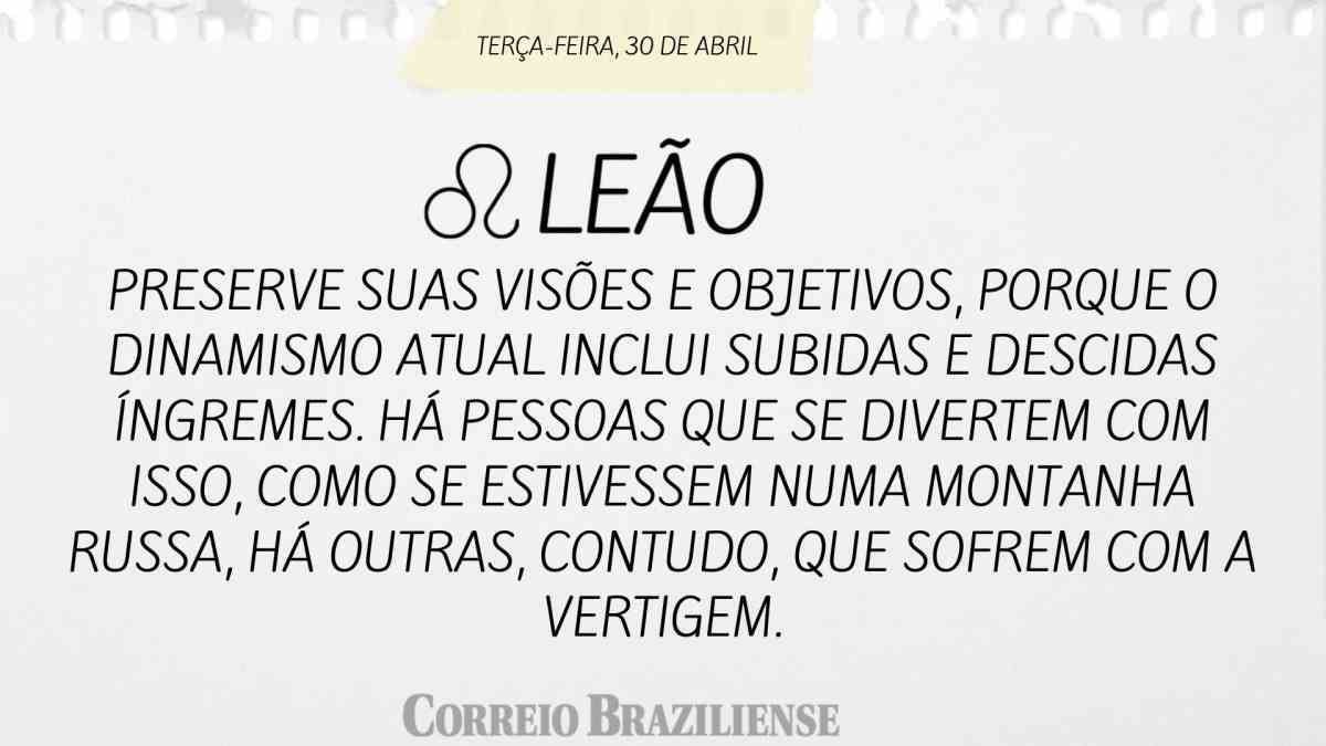 LEÃO | 30 DE ABRIL