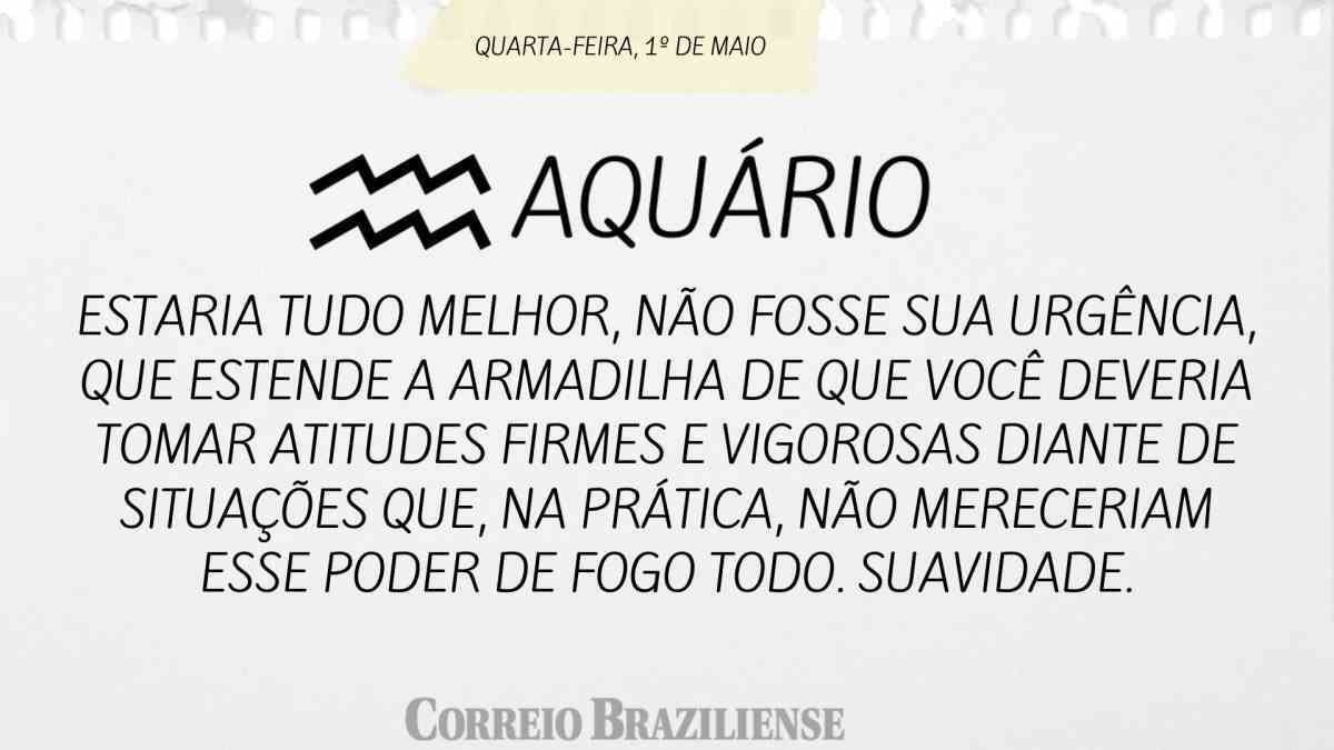 Aquário  | 1º de maio