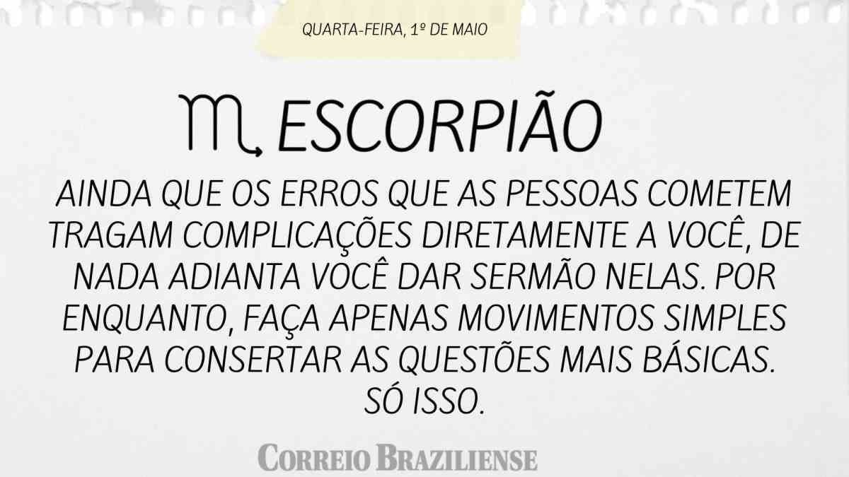 Escorpião | 1º de maio