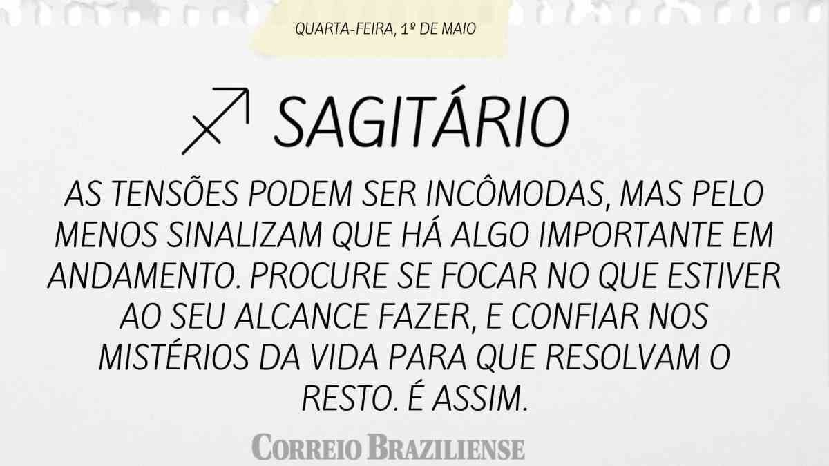 Sagitário  | 1º de maio