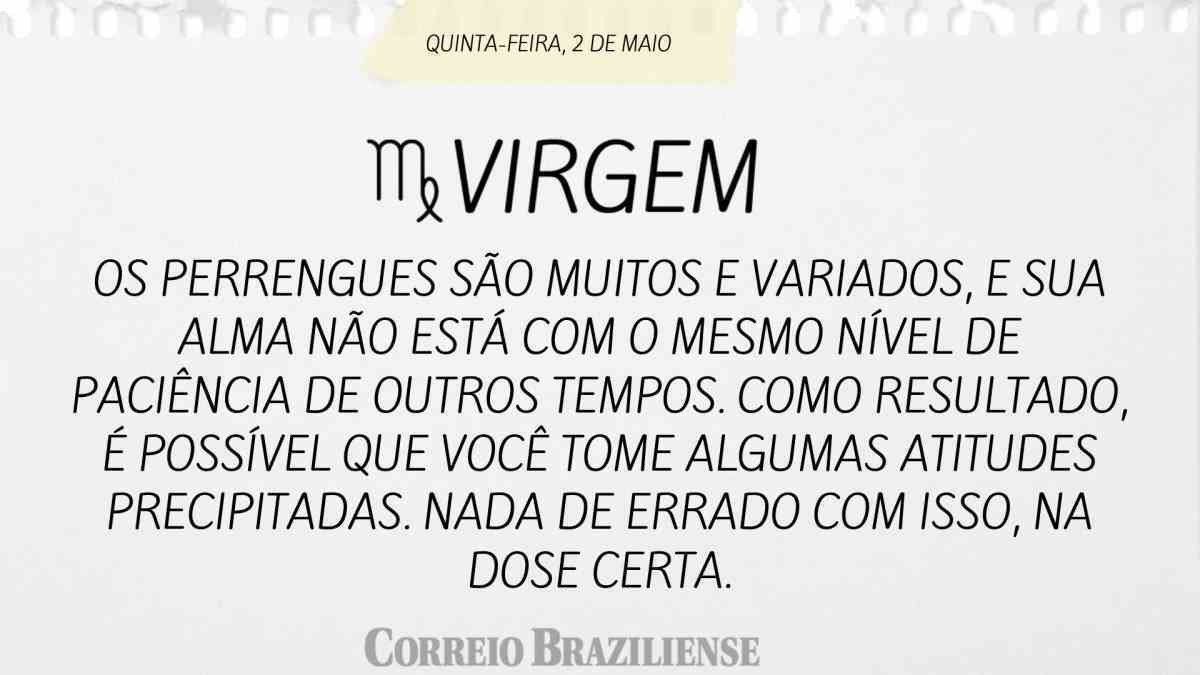 Virgem  | 2 de maio 