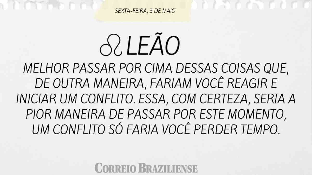 Leão| 03 de abril