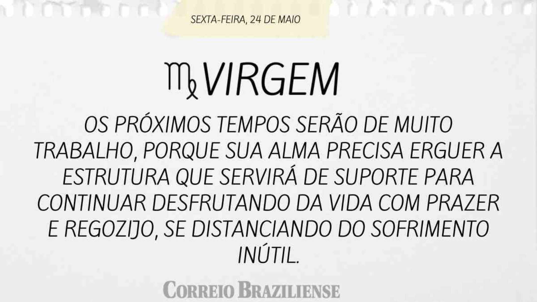 VIRGEM |  24 DE MAIO DE 2024