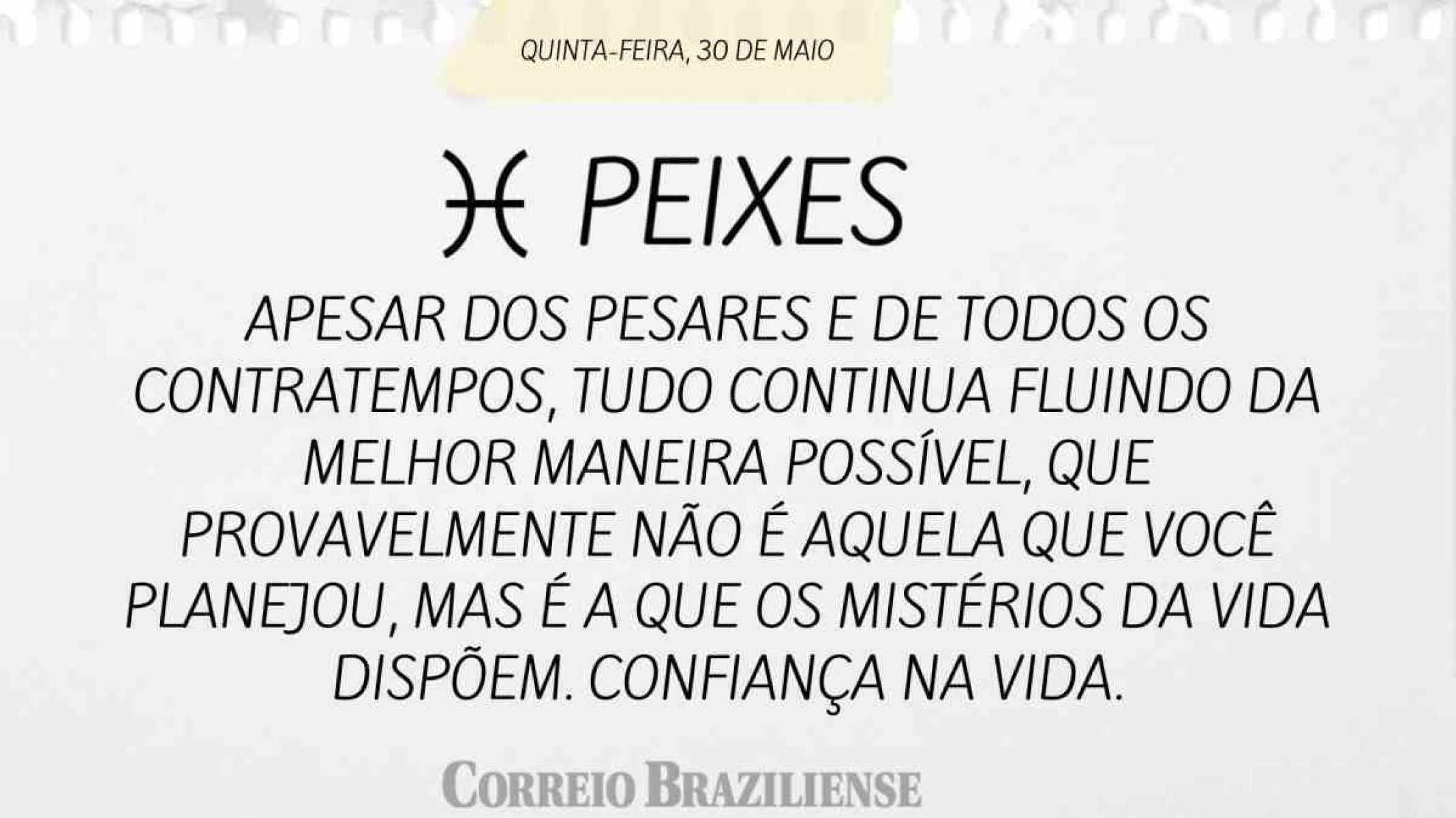 PEIXES |  30 DE MAIO