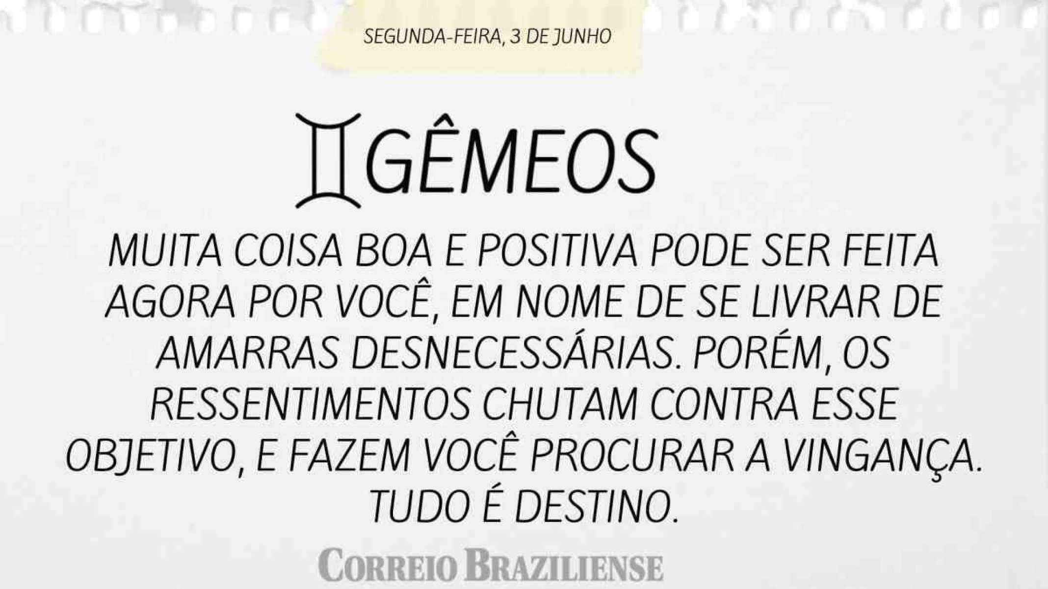 GÊMEOS |  3 DE JUNHO