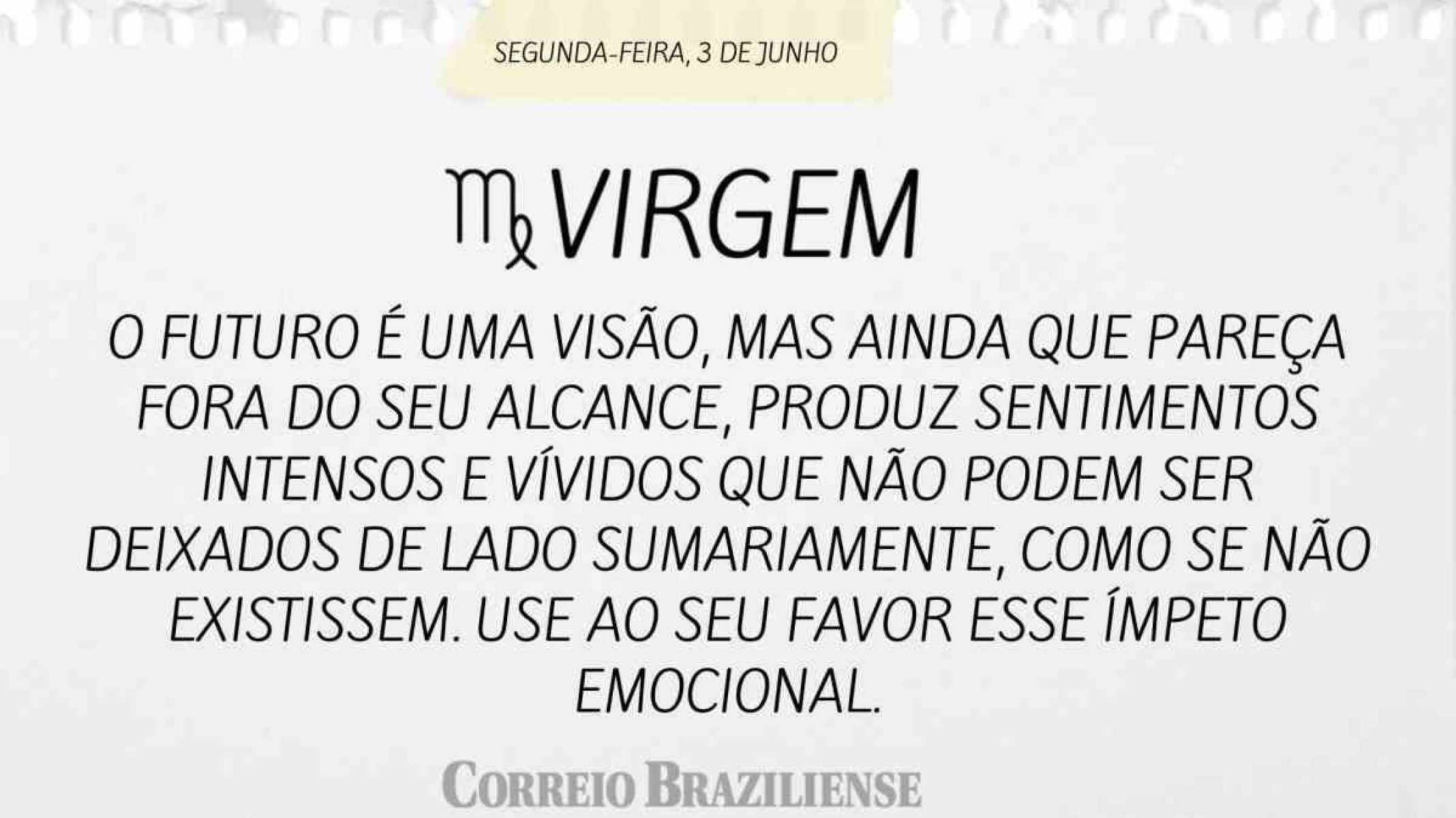 VIRGEM |  3 DE JUNHO