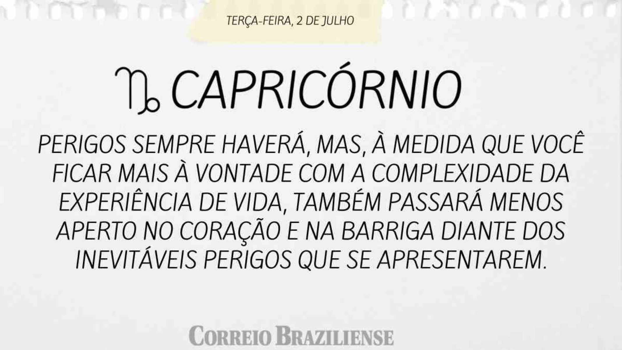 CAPRICÓRNIO |  2 DE JULHO