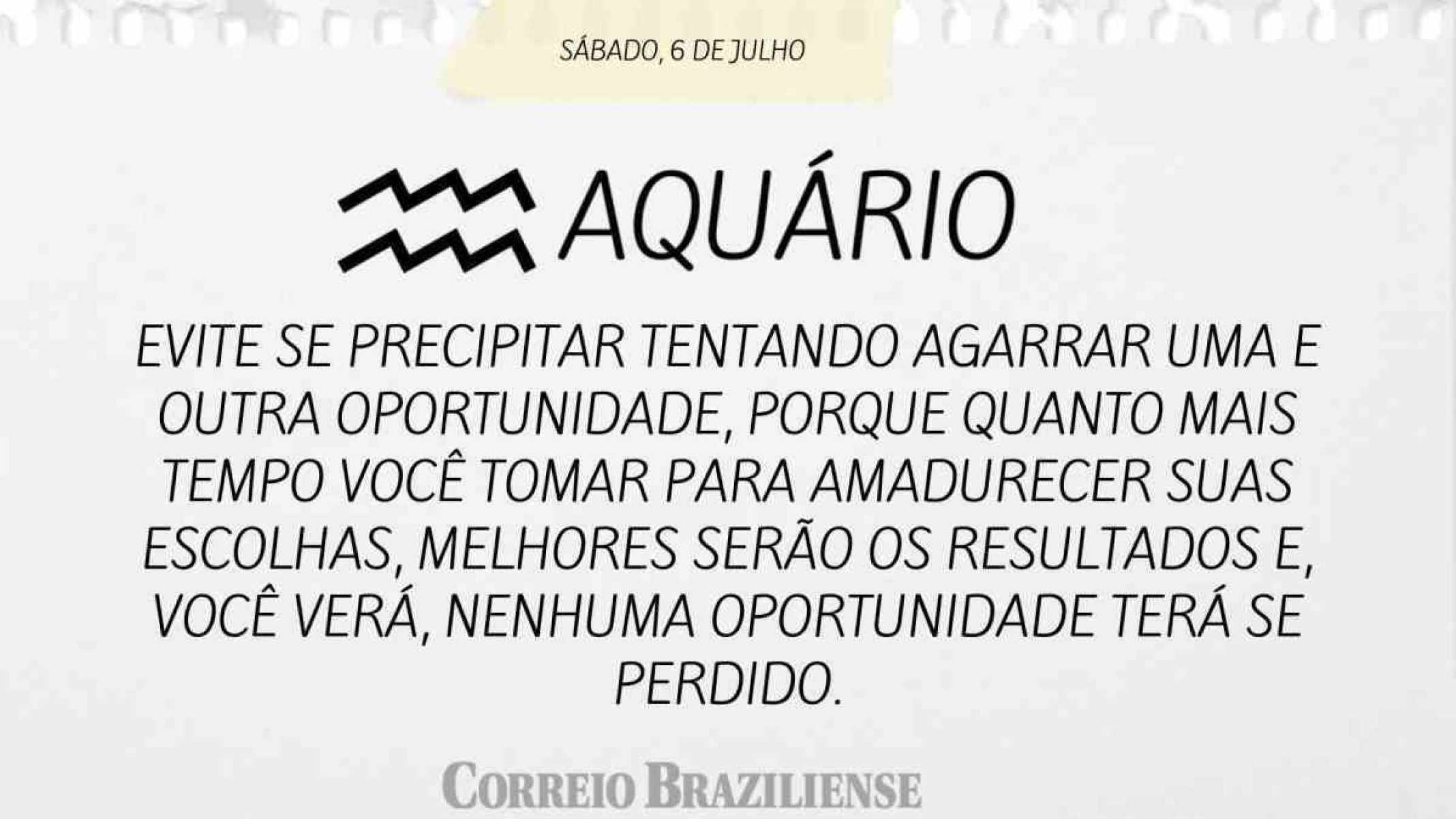 AQUÁRIO | 6 DE JULHO