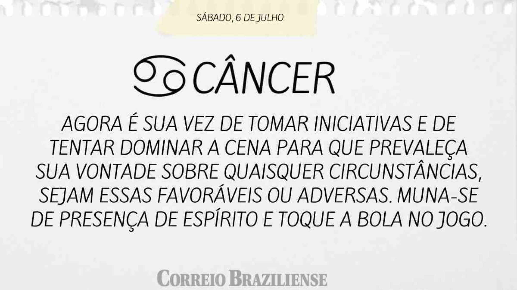 CÂNCER | 6 DE JULHO