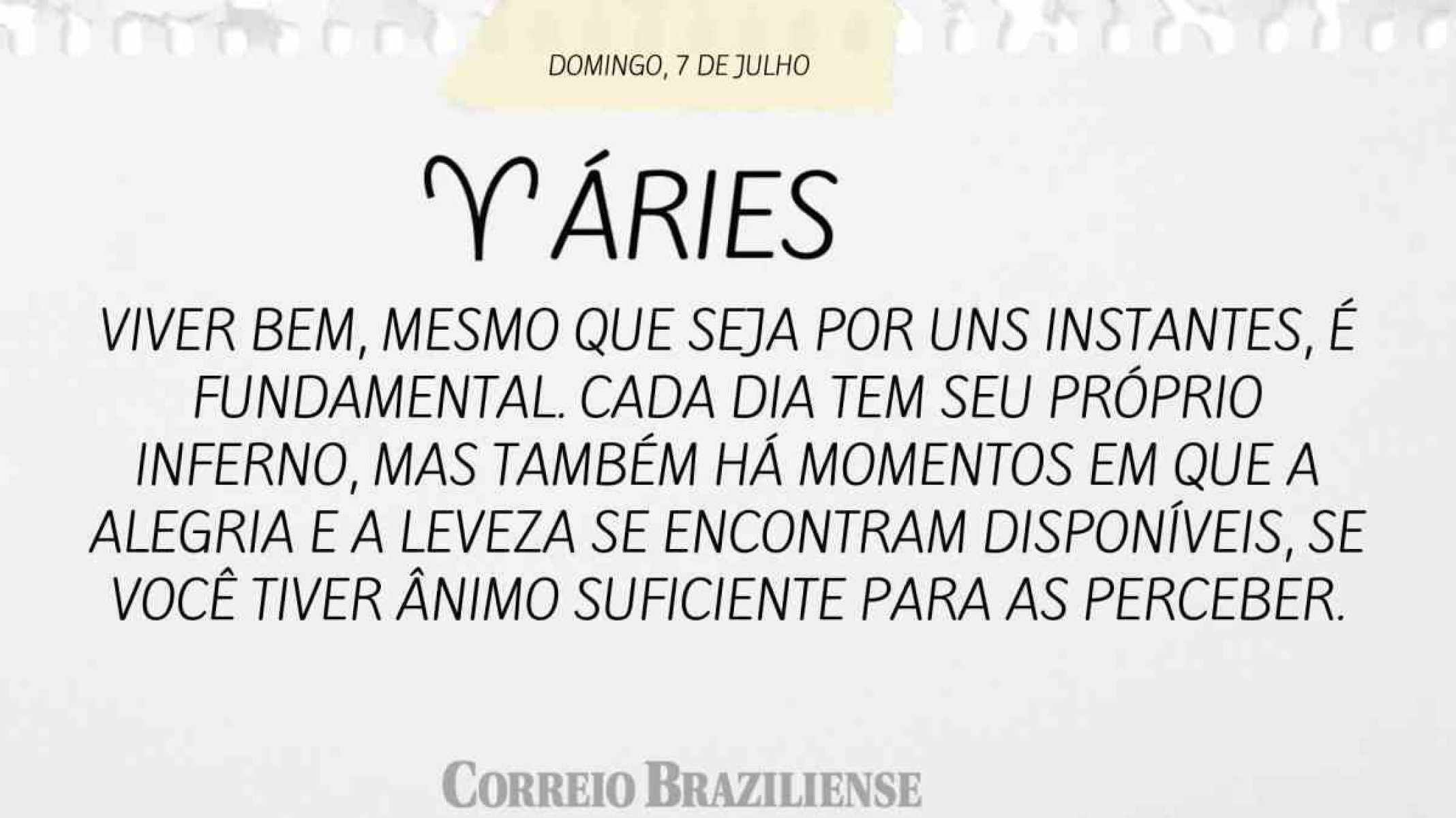 ÁRIES |  7 DE JULHO