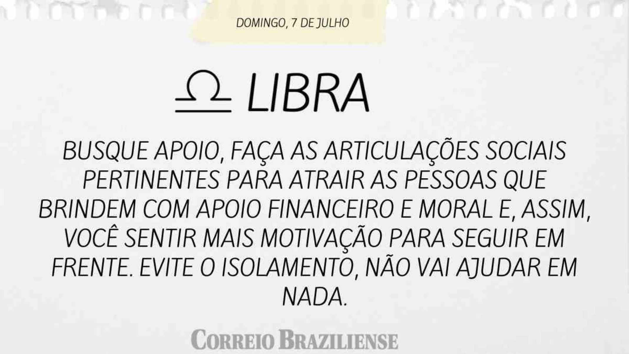 LIBRA |  7 DE JULHO