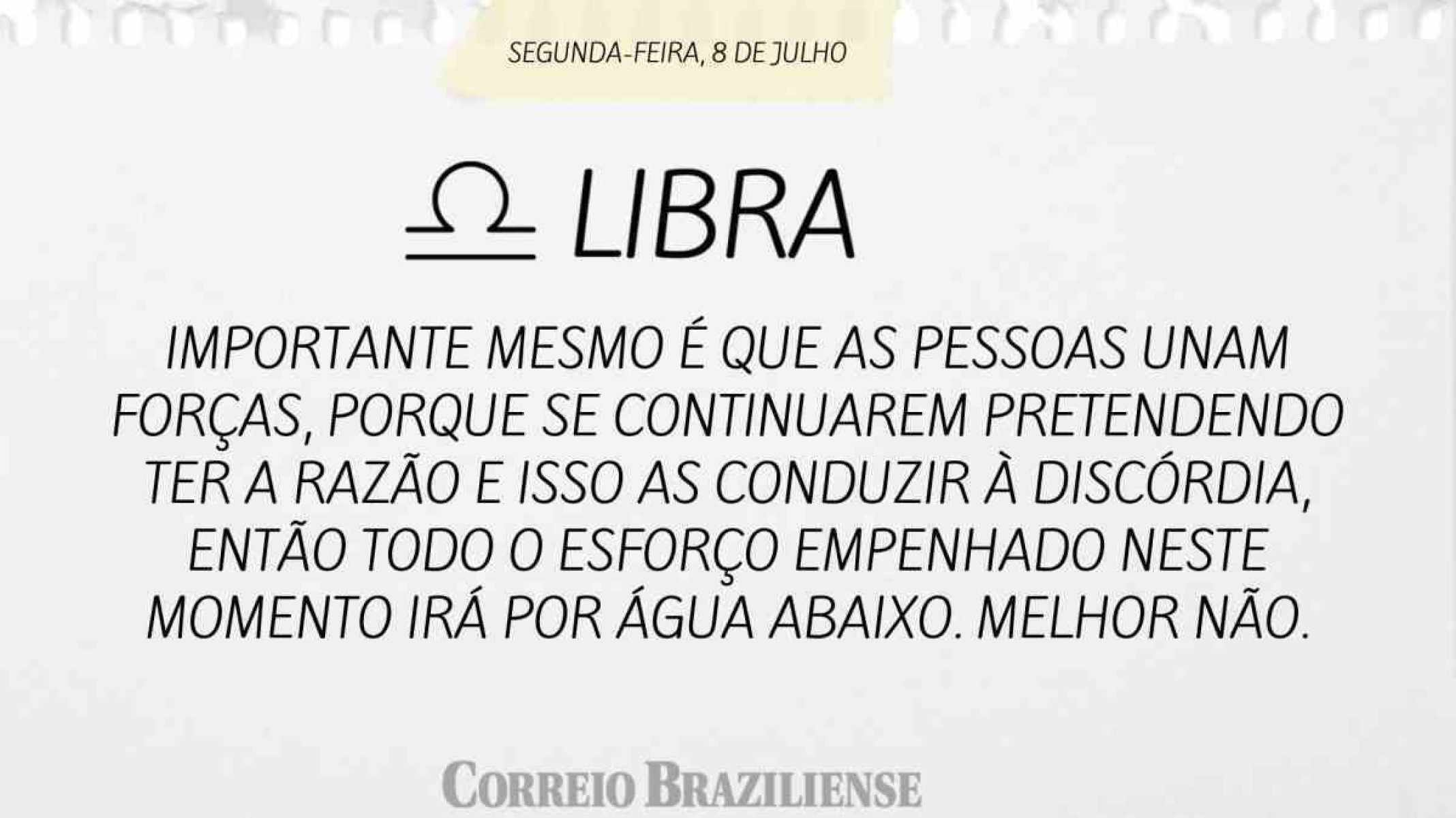 LIBRA | 8 DE JULHO