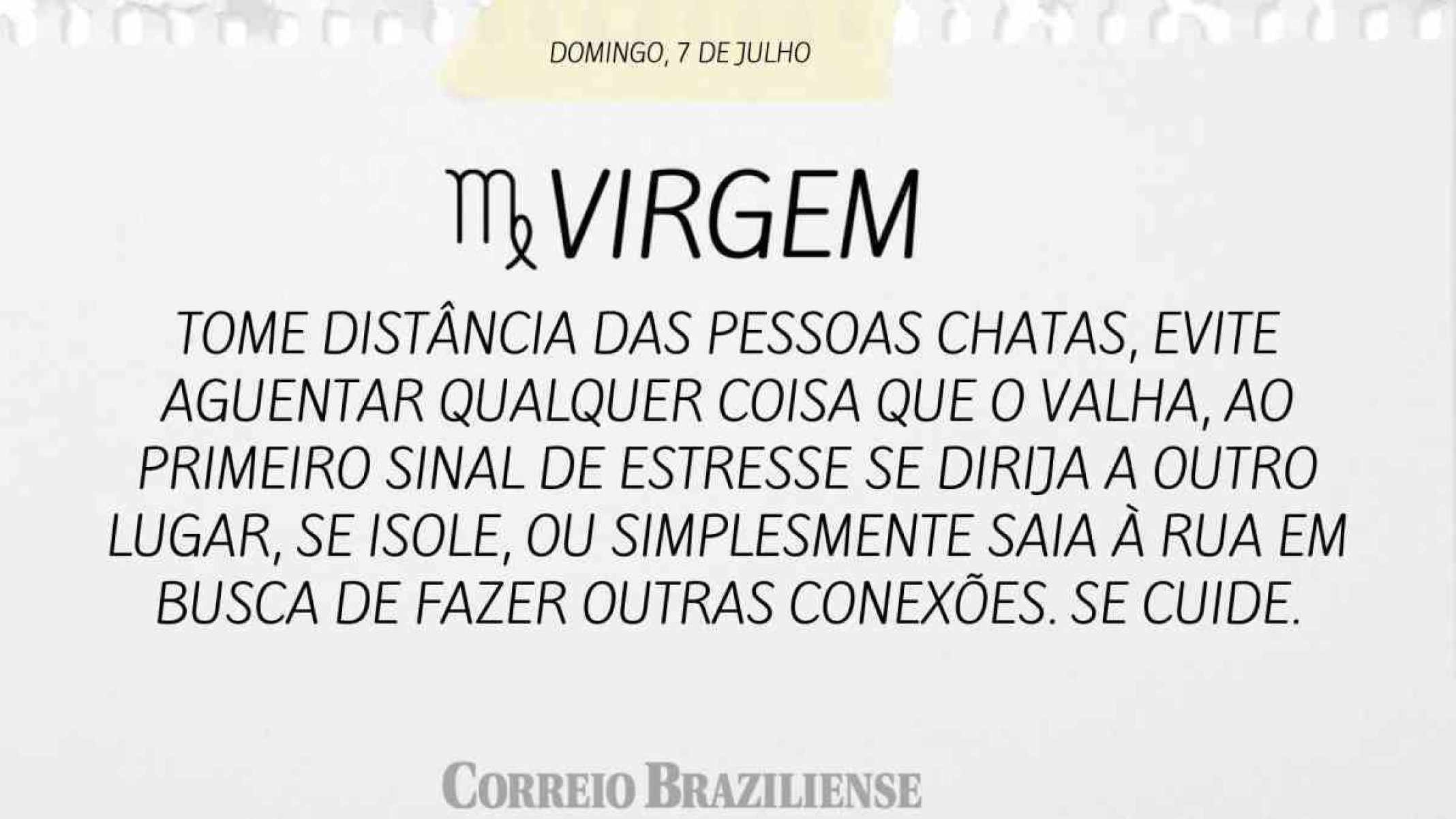 VIRGEM | 7 DE JULHO